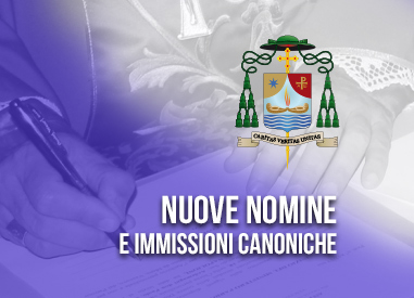 Comunicato per nuove Nomine e Immissioni Canoniche